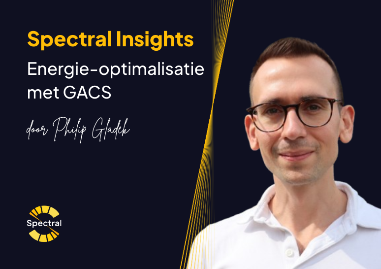Spectral Insights. Energie optimalisatie met GACS. Door Philip Gladek